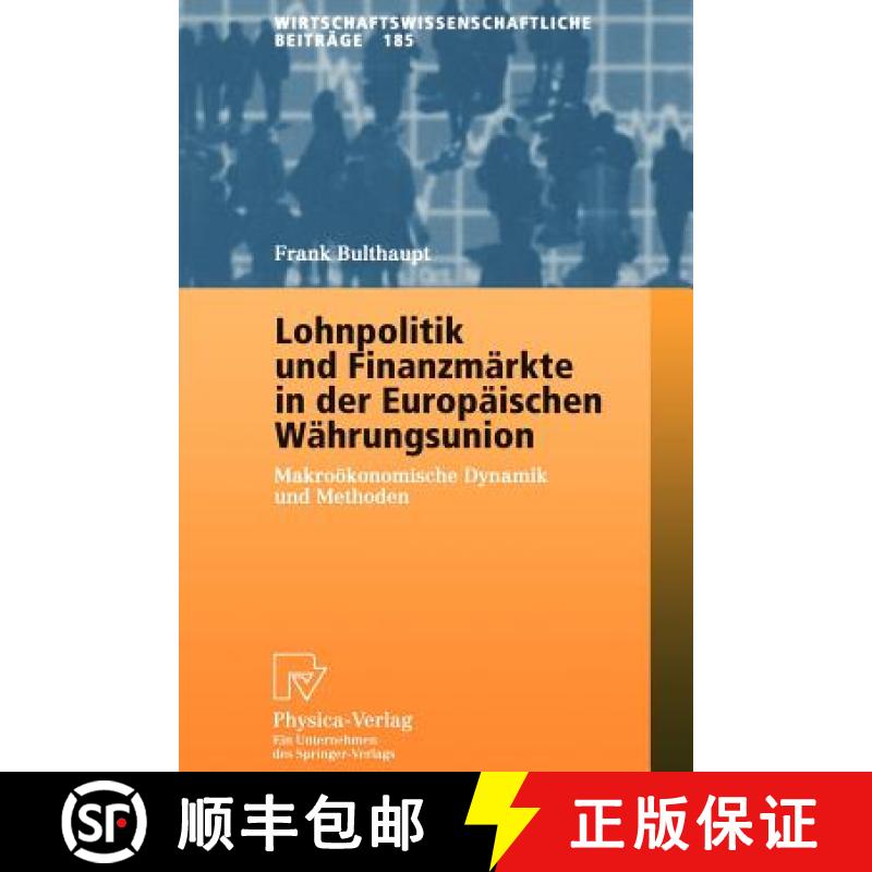【3-4周达】Lohnpolitik und Finanzmärkte in der Europäischen Währungsunion : Makroökonomische Dyna... [9783790814248]