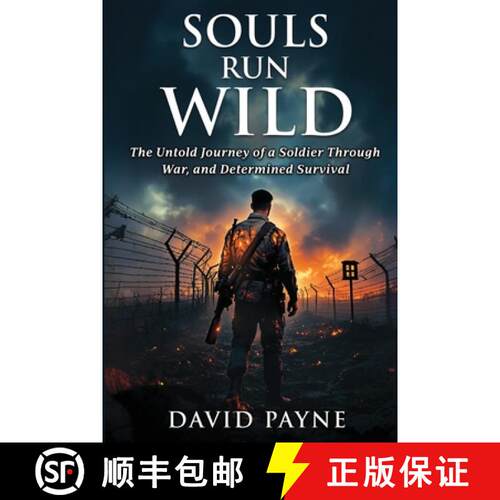 【3-4周达】Souls Run Wild: The Untold Journey of a Soldier Through War,  & Determined Survival [9781917640633]