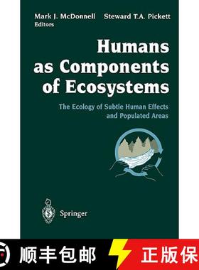 【3-4周达】Humans as Components of Ecosystems : The Ecology of Subtle Human Effects and Populated Areas [9780387982434]