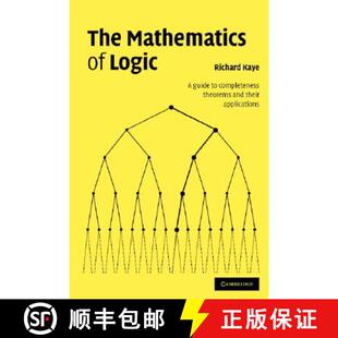 预订 The Mathematics of Logic: A Guide to Completeness Theorems and Their Applications [9780521708777]