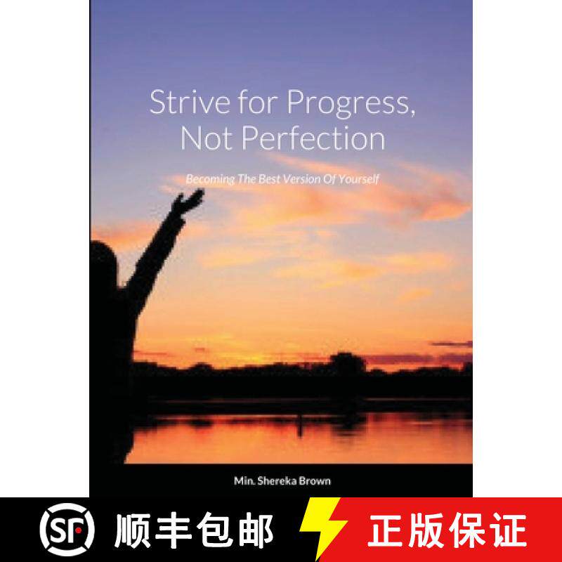 【3-4周达】Strive for Progress, Not Perfection; Becoming The Best Version Of Yourself [9781387823246]