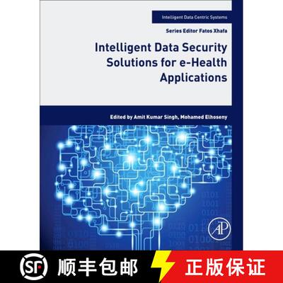 【3-4周达】Intelligent Data Security Solutions for e-Health Applications [9780128195116]