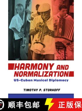 预订 Harmony and Normalization: Us-Cuban Musical Diplomacy [9781496830883]