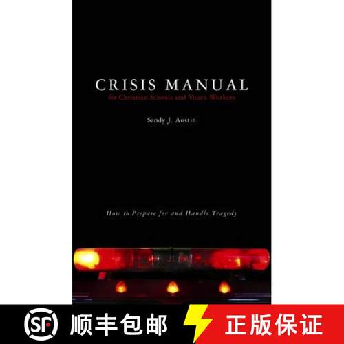 预订 Crisis Manual for Christian Schools and Youth Workers: How to Prepare for and Handle Tragedy [9780834123106]