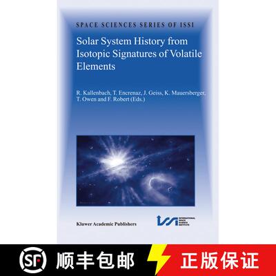 【3-4周达】精装 Solar System History from Isotopic Signatures of Volatile Elements: Volume Resulting ... [9781402011771]
