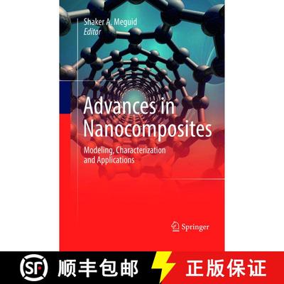 【3-4周达】Advances in Nanocomposites : Modeling, Characterization and Applications (Softcover reprin... [9783319810904]