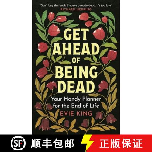 【3-4周达】Get Ahead of Being Dead: Your Handy Planner for the End of Life [9781804193785]