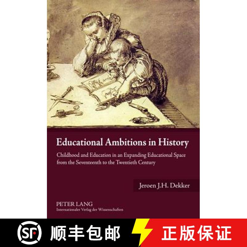 【2-3周达】Educational Ambitions in History : Childhood and Education in an Expanding Educational Spa... [9783631595015]