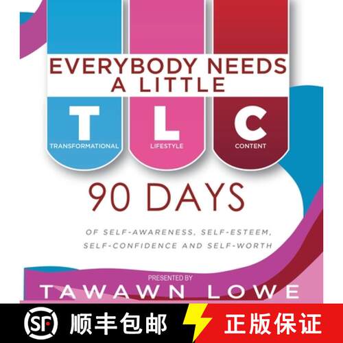 【3-4周达】Everybody Needs A Little TLC: 90 Days of Self-Awareness, Self-Esteem and Self-Confidence a... [9780978809089]