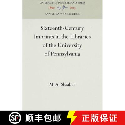【3-4周达】精装 Sixteenth-Century Imprints in the Libraries of the University of Pennsylvania [9780812276985]