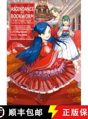 预订 Ascendance of a Bookworm: Part 4 Volume 5 (Light Novel): Volume 17 [9781718356160]