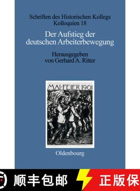 预订 Der Aufstieg Der Deutschen Arbeiterbewegung: Sozialdemokratie Und Freie Gewerkschaften Im Partei... [9783486556414]