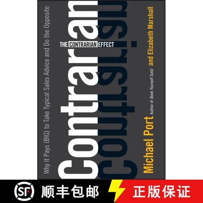 【3-4周达】The Contrarian Effect: Why It Pays (Big) To Take Typical Sales Advice And Do The Opposite ... [9781119089773]