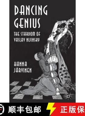【3-4周达】Dancing Genius: The Stardom of Vaslav Nijinsky [9781137407726]