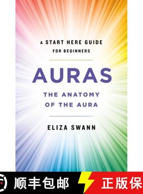 【3-4周达】Auras: The Anatomy of the Aura (a Start Here Guide for Beginners) [9781250257734]