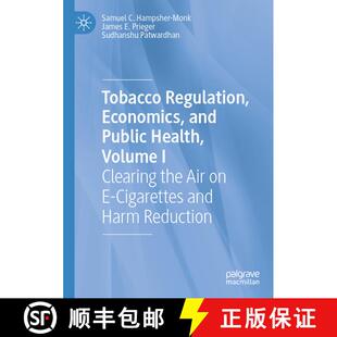 【3-4周达】Tobacco Regulation, Economics, and Public Health, Volume I: Clearing the Air on E-Cigarett... [9783031413148]