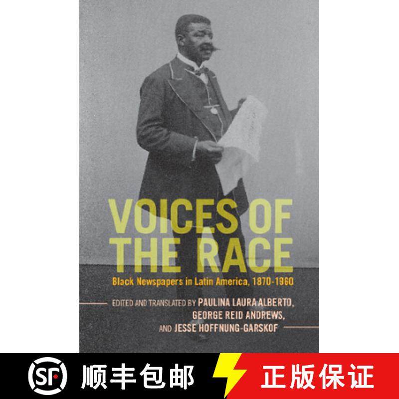【3-4周达】Voices of the Race: Black Newspapers in Latin America, 1870–1960 [9781316513224]