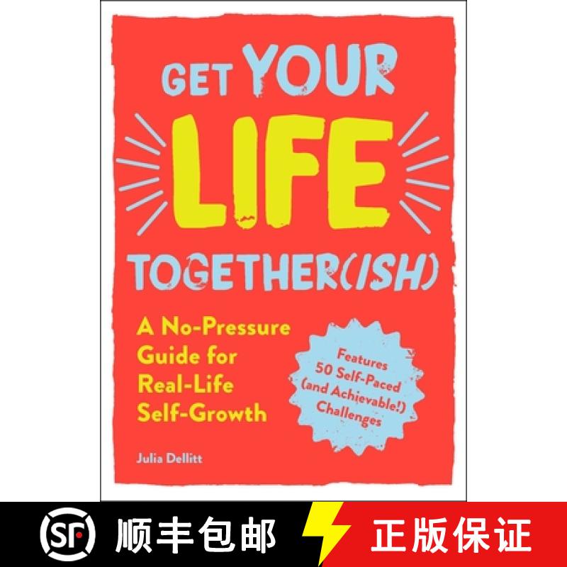 【3-4周达】Get Your Life Together(ish) : A No-Pressure Guide for Real-Life Self-Growth [9781721400058]