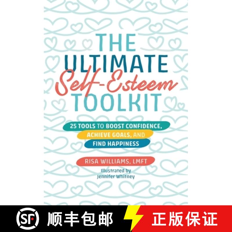 【3-4周达】The Ultimate Self-Esteem Toolkit: 25 Tools to Boost Confidence, Achieve Goals, and Find Ha... [9781839974748]