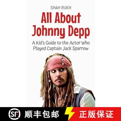 【3-4周达】All About Johnny Depp: A Kid's Guide to the Actor Who Played Captain Jack Sparrow [9798230219125]