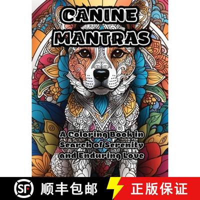 【3-4周达】Canine Mantras: A Coloring Book in Search of Serenity and Enduring Love [9781088246870]