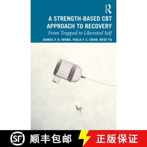 【3-4周达】A Strength-Based Cognitive Behaviour Therapy Approach to Recovery : From Trapped to Libera... [9780367190927]