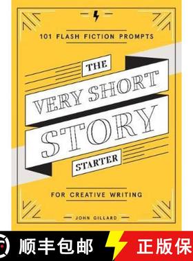 【3-4周达】The Very Short Story Starter: 101 Flash Fiction Prompts for Creative Writing [9781419730139]
