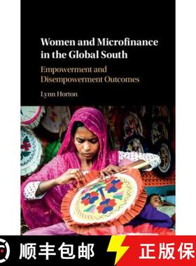 【3-4周达】Women and Microfinance in the Global South: Empowerment and Disempowerment Outcomes [9781108418720]