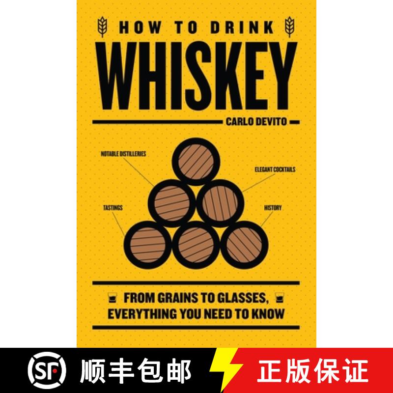 【3-4周达】精装 How to Drink Whiskey: From Grains to Glasses, Everything You Need to Know [9781400340590]图片