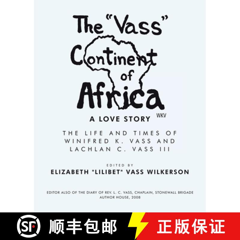 【3-4周达】The Vass Continent of Africa: a Love Story: The Life and Times of Winifred K. Vass and Lac... [9781664291652]
