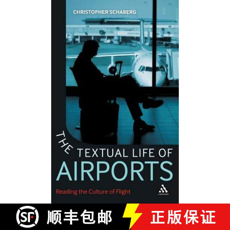 预订 Textual Life of Airports: Reading the Culture of Flight [9781441175212]