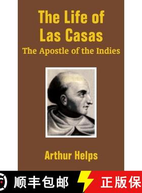 预订 The Life of Las Casas: The Apostle of the Indies [9781410202536]