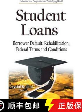 【3-4周达】Student Loans: Borrower Default, Rehabilitation, Federal Terms and Conditions [9781633212671]