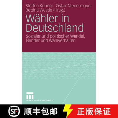 【3-4周达】Wähler in Deutschland : Sozialer und politischer Wandel, Gender und Wahlverhalten [9783531168869]