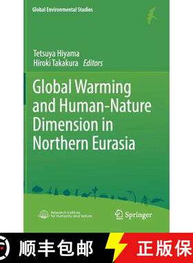 【3-4周达】Global Warming and Human - Nature Dimension in Northern Eurasia (1st ed. 2018) (1st ed. 2018) [9789811046476]