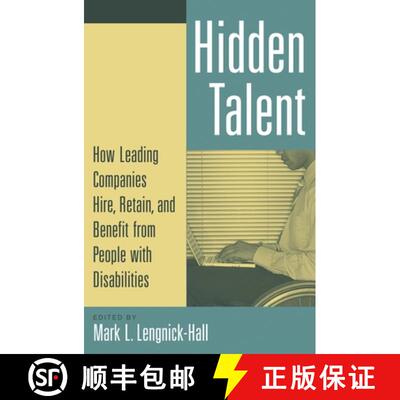 【3-4周达】Hidden Talent: How Leading Companies Hire, Retain, and Benefit from People with Disabilities [9780275992897]