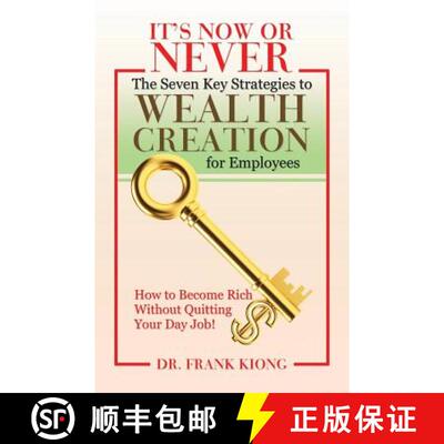 【3-4周达】It'S Now or Never: The Seven Key Strategies to Wealth Creation for Employees [9781482865806]