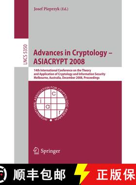 【3-4周达】Advances in Cryptology - ASIACRYPT 2008: 14th International Conference on the Theory and A... [9783540892540]