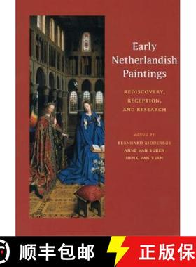【3-4周达】Early Netherlandish Paintings – Rediscovery, Reception, and Research: Rediscovery, Recept... [9780892368167]