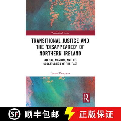 【3-4周达】Transitional Justice and the 'Disappeared' of Northern Ireland: Silence, Memory, and the C... [9780367727956]