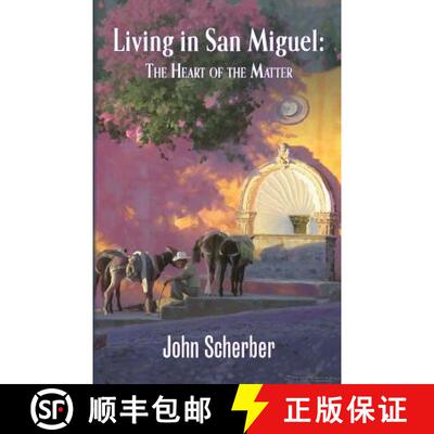 【3-4周达】Living in San Miguel: The Heart of the Matter [9780990655107]