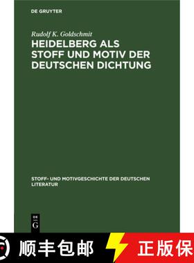 预订 Heidelberg als Stoff und Motiv der deutschen Dichtung [9783111241821]