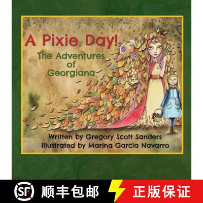 【3-4周达】A Pixie Day!: The Adventures of Georgiana [9781735863429]