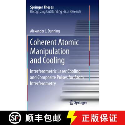 【3-4周达】Coherent Atomic Manipulation and Cooling : Interferometric Laser Cooling and Composite Pul... [9783319370460]
