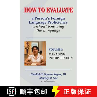 【3-4周达】How to Evaluate a Person's Foreign Language Proficiency without Knowing the Language: Volu... [9780990383802]