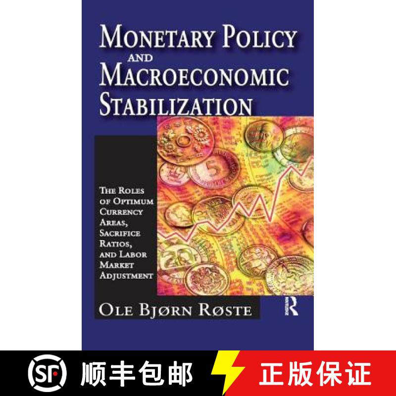 【3-4周达】Monetary Policy and Macroeconomic Stabilization: The Roles of Optimum Currency Areas, Sacr... [9781138512313]
