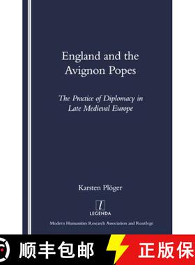 【3-4周达】England and the Avignon Popes: The Practice of Diplomacy in Late Medieval Europe [9781904713043]