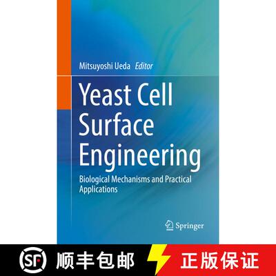 【3-4周达】Yeast Cell Surface Engineering : Biological Mechanisms and Practical Applications [9789811358678]