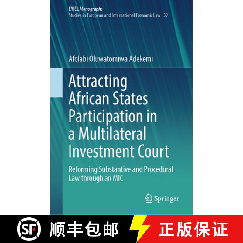【3-4周达】Attracting African States Participation in a Multilateral Investment Court: Reforming Subs... [9783031738609]
