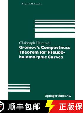 【3-4周达】Gromov's Compactness Theorem for Pseudo-Holomorphic Curves [9783034898423]